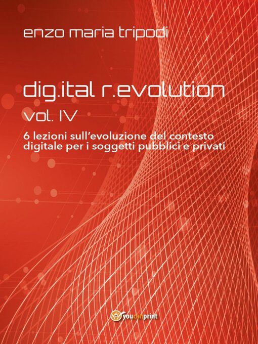 Title details for dig.ital r.evolution--Volume IV by Enzo Maria Tripodi - Wait list